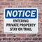 Signmission Entering Private Property Stay On Trail OSHA Notice Sign, Plastic, 10in W x 7in L, 2PK OS-2PACK-NS-P-710-L-12090 - alternate 6